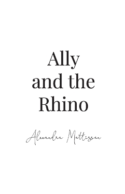 Ally and the Rhino