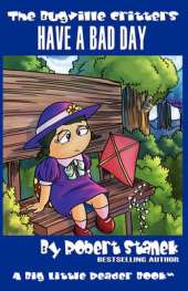 Have a Bad Day (The Bugville Critters, Lass Ladybug's Adventures Series #4)