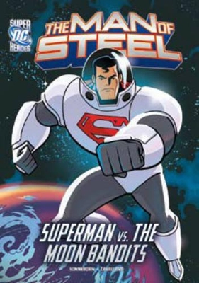 Man of Steel: Superman vs. the Moon Bandits