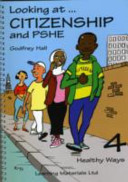 Looking at Citizenship and PSHE: Healthy Ways