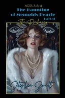 The Reckoning: The Haunting of Memphis Pearl Part II: Acts III & IV