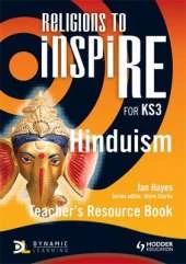 Religions to inspIRE for KS3: Hinduism Teacher's Resource Book