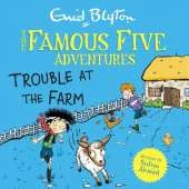 Famous Five Short Stories: Trouble at the Farm: Book 18