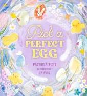 Pick a Perfect Egg: A joyful read-aloud adventure, perfect for springtime