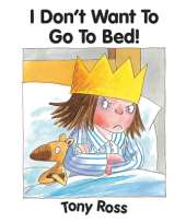 I Don't Want to Go to Bed!