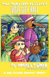 Visit City Hall (The Bugville Critters, Lass Ladybug's Adventures Series #5)