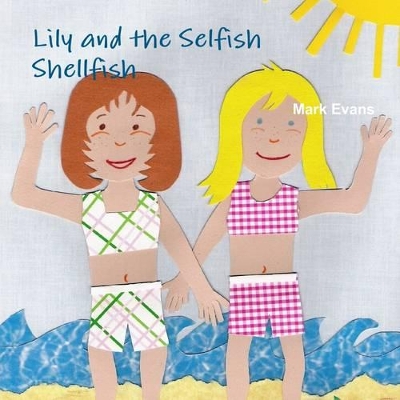Lily and the Selfish Shellfish