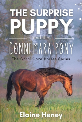 The Surprise Puppy and the Connemara Pony: The Coral Cove Horses Series