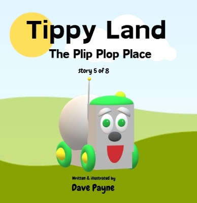 Tippy Land: The Plip Plop Place