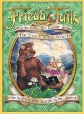 Frieda Tails Volume 2: Frieda & the Big Brown Bear, & the Church in the Forest