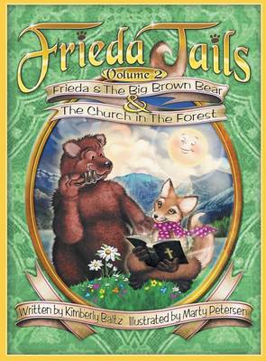 Frieda Tails Volume 2: Frieda & the Big Brown Bear, & the Church in the Forest