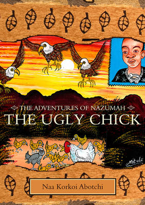The Ugly Chick: Adventures of Nzumah