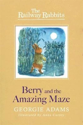 Railway Rabbits: Berry and the Amazing Maze: Book 12