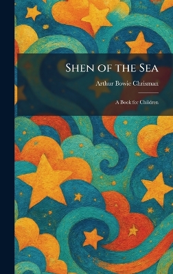 Shen of the Sea: A Book for Children