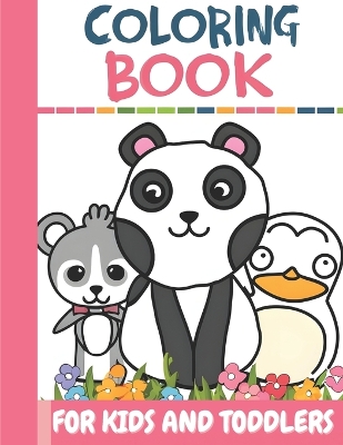 Coloring Book for Kids and Toddlers: Adventure in Colors¡ with beautiful animals, 40 coloring pages, Age 2 - 6 years.