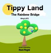 Tippy Land: The Rainbow Bridge