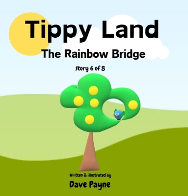 Tippy Land: The Rainbow Bridge