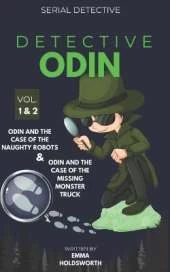 Detective Odin And The Case Of The Naughty Robots