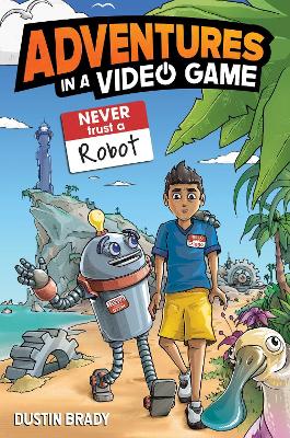 Adventures in a Video Game: Never Trust a Robot