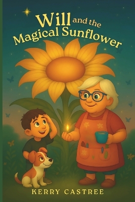 Will and the Magical Sunflower