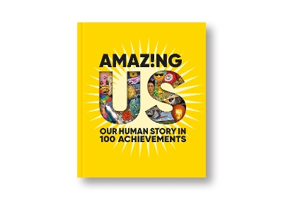 Our Human Story: In 100 Amazing Achievements