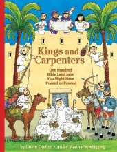 Kings and Carpenters: 100 Bible Land Jobs You Might Have Praised or Panned