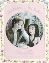 Giselle: The Magic of the Ballet