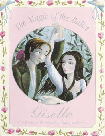 Giselle: The Magic of the Ballet