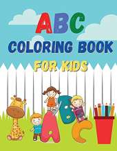 ABC Coloring Book For Kids: Alphabet Activity Book For Toddlers&Preschool, Easy Learning of Letters and More