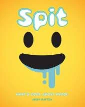 Spit: What's Cool about Drool