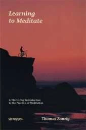 Learning to Meditate: Thirty Day Introduction to the Practice of Meditation