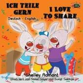 Ich Teile Gern I Love to Share: German English Bilingual Edition