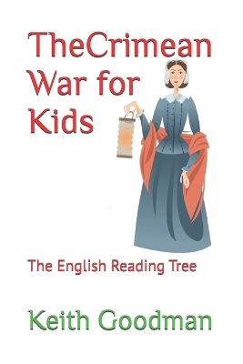 The Crimean War for Kids: The English Reading Tree