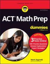 ACT Math Prep For Dummies: Book + 3 Practice Tests Online