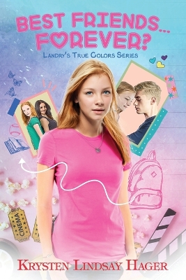 Best Friends...Forever?: Landry's True Colors Series: Book Two