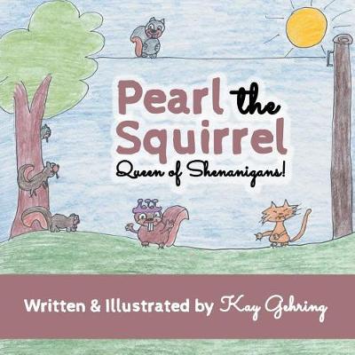 Pearl the Squirrel: Queen of Shenanigans!