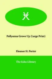 Pollyanna Grows Up