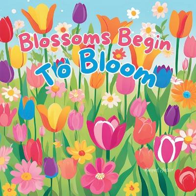Blossoms Begin To Bloom