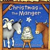 Christmas in the Manger: A Christmas Holiday Book for Kids