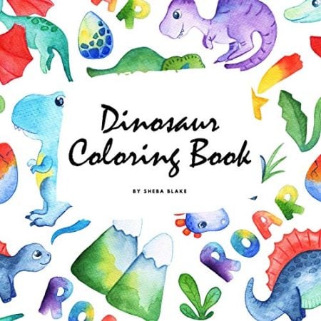 The Scientifically Accurate Dinosaur Coloring Book for Children (8.5x8.5 Coloring Book / Activity Book)