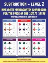 Printable Preschool Worksheets (Kindergarten Subtraction/Taking Away Level 2): 30 Full Color Preschool/Kindergarten Subtraction Worksheets (Includes 8 Printable Kindergarten PDF Books Worth $60.71)