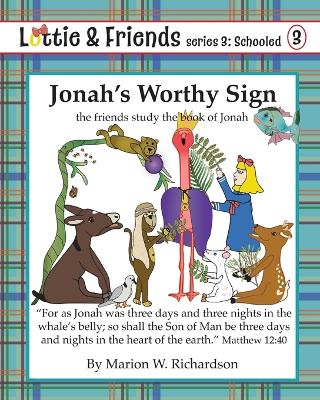 Jonah's Worthy Sign: the friends study the book of Jonah