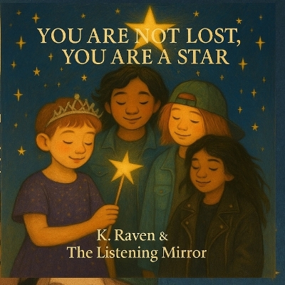 You Are Not Lost, You Are A Star