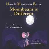 Horus, The Misunderstood Buzzard and Friends: Moonbeam is Different: Book 3