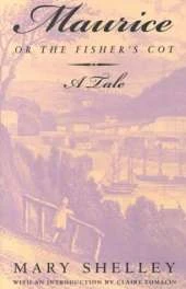 "Maurice", or "the Fisher's Cot": A Tale