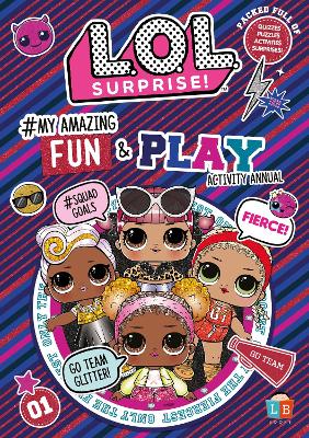 L.O.L. Surprise! #My Amazing Fun and Play Activity Annual