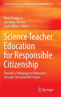 Science Teacher Education for Responsible Citizenship: Towards a Pedagogy for Relevance through Socioscientific Issues