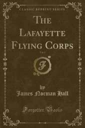 The Lafayette Flying Corps, Vol. 2 (Classic Reprint)