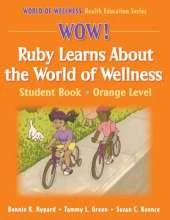 WOW! Ruby Learns About the World of Wellness-Orange Level-Hardback: Student Book
