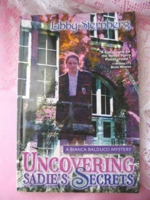 Uncovering Sadie's Secrets: A Bianca Balducci Mystery